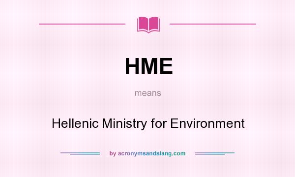 What does HME mean? It stands for Hellenic Ministry for Environment