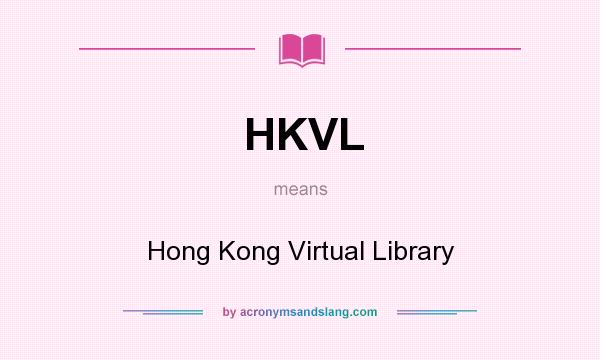 What does HKVL mean? It stands for Hong Kong Virtual Library