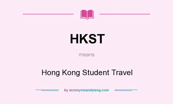 What does HKST mean? It stands for Hong Kong Student Travel