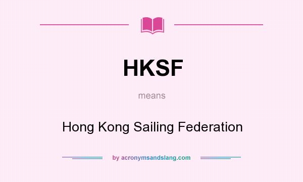 What does HKSF mean? It stands for Hong Kong Sailing Federation