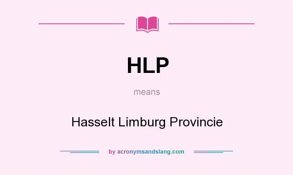 What does HLP mean? It stands for Hasselt Limburg Provincie