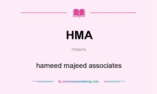 What does HMA mean? It stands for hameed majeed associates