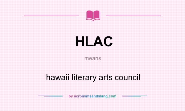 What does HLAC mean? It stands for hawaii literary arts council