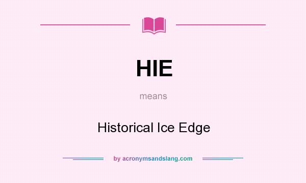 What does HIE mean? It stands for Historical Ice Edge