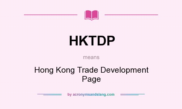 What does HKTDP mean? It stands for Hong Kong Trade Development Page