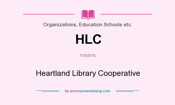 What does HLC mean? It stands for Heartland Library Cooperative