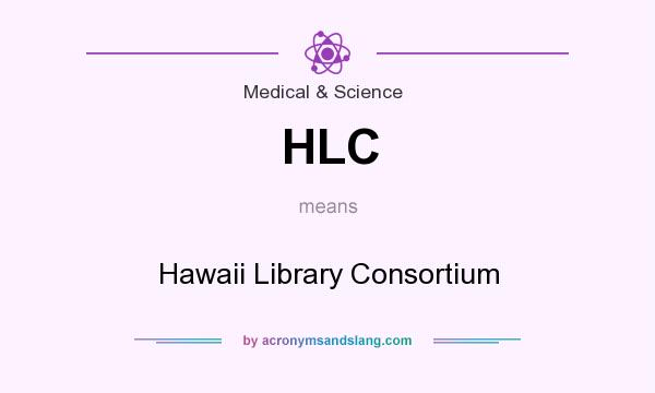 What does HLC mean? It stands for Hawaii Library Consortium