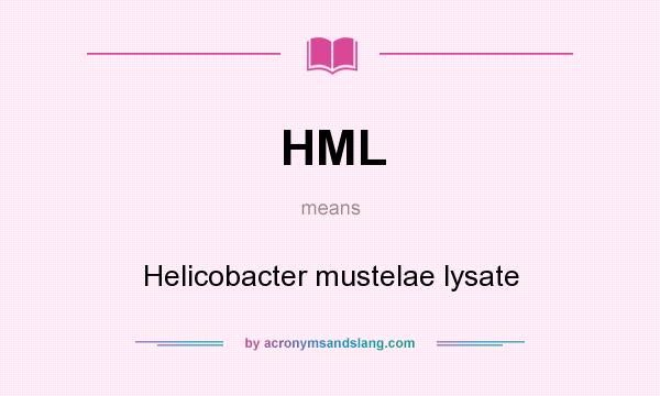 What does HML mean? It stands for Helicobacter mustelae lysate