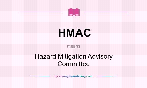 What does HMAC mean? It stands for Hazard Mitigation Advisory Committee