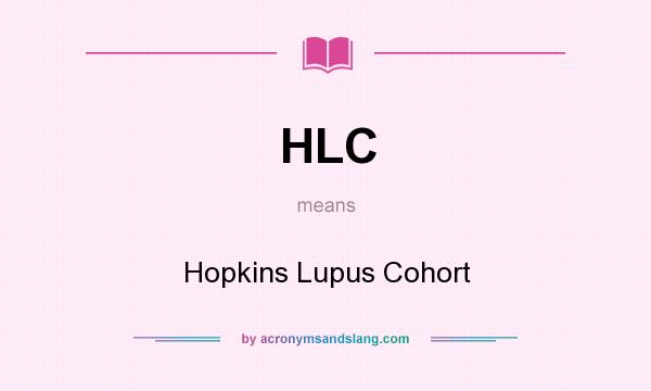 What does HLC mean? It stands for Hopkins Lupus Cohort