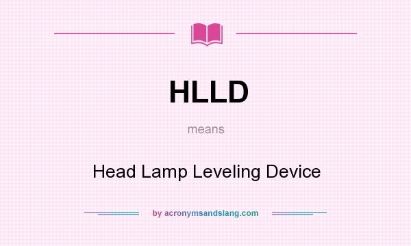 What does HLLD mean? It stands for Head Lamp Leveling Device