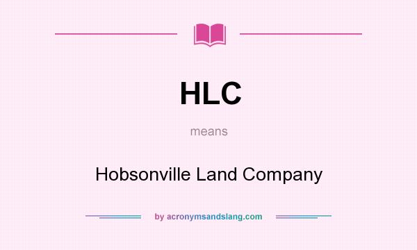 What does HLC mean? It stands for Hobsonville Land Company