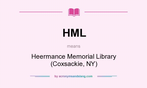 What does HML mean? It stands for Heermance Memorial Library (Coxsackie, NY)