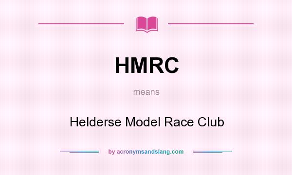 What does HMRC mean? It stands for Helderse Model Race Club