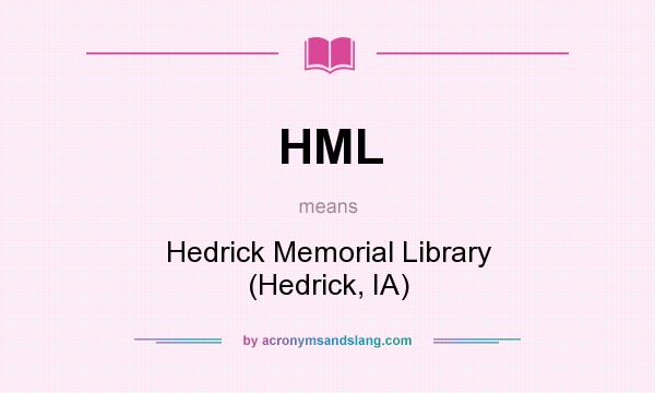 What does HML mean? It stands for Hedrick Memorial Library (Hedrick, IA)