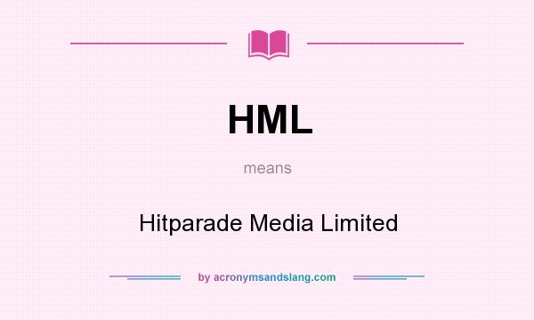 What does HML mean? It stands for Hitparade Media Limited