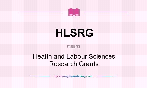 What does HLSRG mean? It stands for Health and Labour Sciences Research Grants