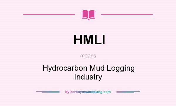 What does HMLI mean? It stands for Hydrocarbon Mud Logging Industry
