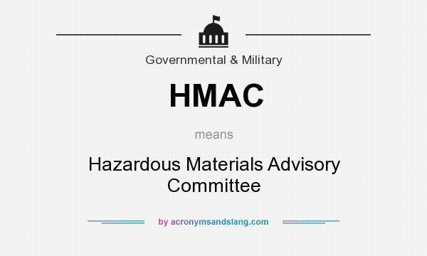 What does HMAC mean? It stands for Hazardous Materials Advisory Committee