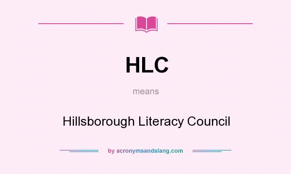 What does HLC mean? It stands for Hillsborough Literacy Council