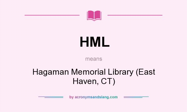 What does HML mean? It stands for Hagaman Memorial Library (East Haven, CT)