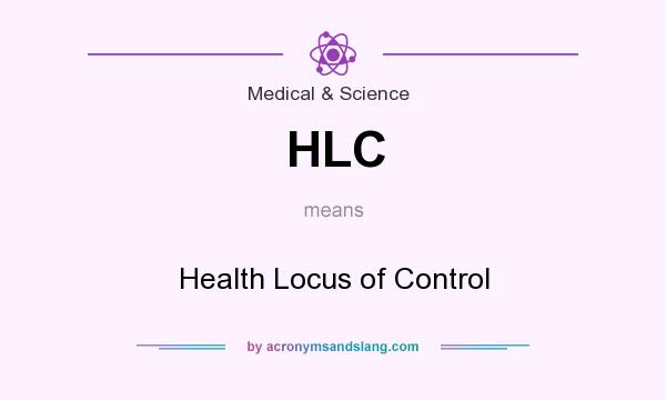 What does HLC mean? It stands for Health Locus of Control