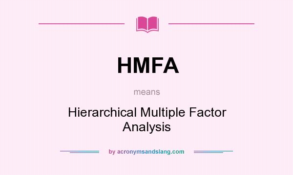 What does HMFA mean? It stands for Hierarchical Multiple Factor Analysis