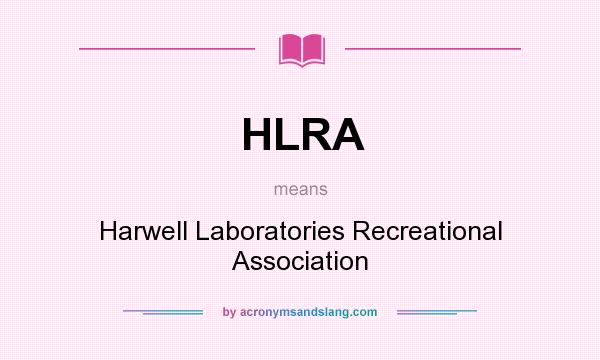 What does HLRA mean? It stands for Harwell Laboratories Recreational Association