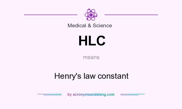 What does HLC mean? It stands for Henry`s law constant