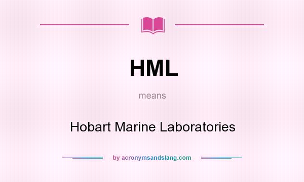 What does HML mean? It stands for Hobart Marine Laboratories