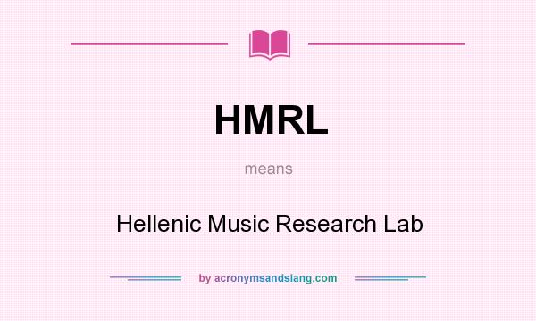 What does HMRL mean? It stands for Hellenic Music Research Lab