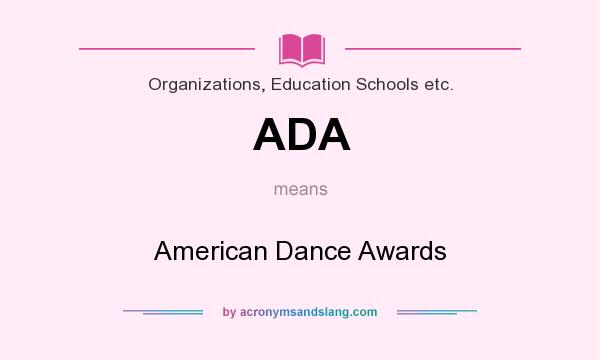 What does ADA mean? It stands for American Dance Awards