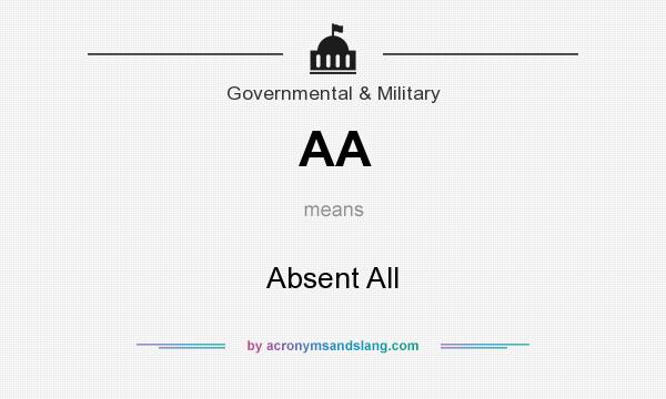 What does AA mean? It stands for Absent All