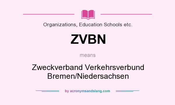 What does ZVBN mean? It stands for Zweckverband Verkehrsverbund Bremen/Niedersachsen