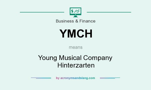 What does YMCH mean? It stands for Young Musical Company Hinterzarten