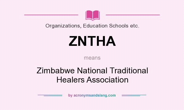 What does ZNTHA mean? It stands for Zimbabwe National Traditional Healers Association