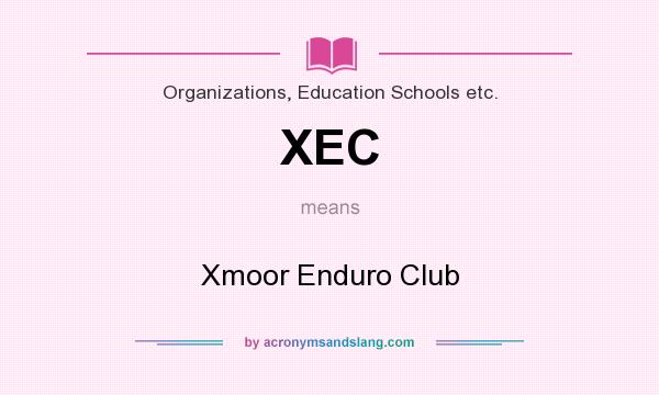 What does XEC mean? It stands for Xmoor Enduro Club