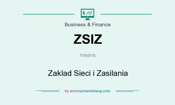 What does ZSIZ mean? It stands for Zaklad Sieci i Zasilania