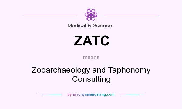 What does ZATC mean? It stands for Zooarchaeology and Taphonomy Consulting