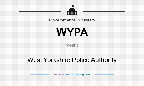 What does WYPA mean? It stands for West Yorkshire Police Authority