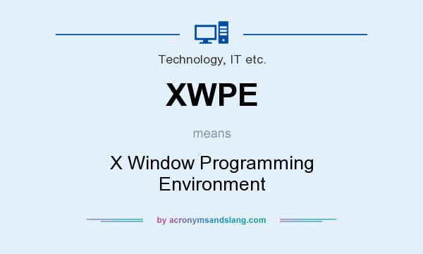 What does XWPE mean? It stands for X Window Programming Environment