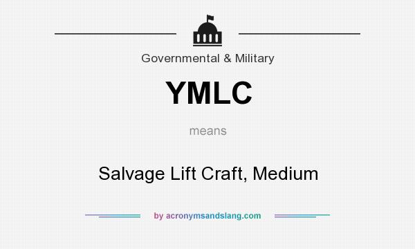 What does YMLC mean? It stands for Salvage Lift Craft, Medium