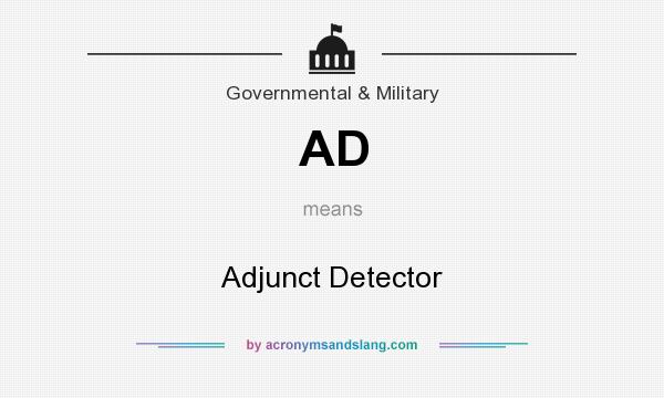 What does AD mean? It stands for Adjunct Detector