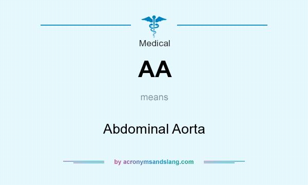 What does AA mean? It stands for Abdominal Aorta
