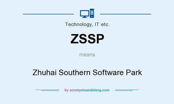 What does ZSSP mean? It stands for Zhuhai Southern Software Park