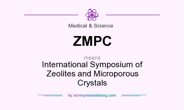 What does ZMPC mean? It stands for International Symposium of Zeolites and Microporous Crystals