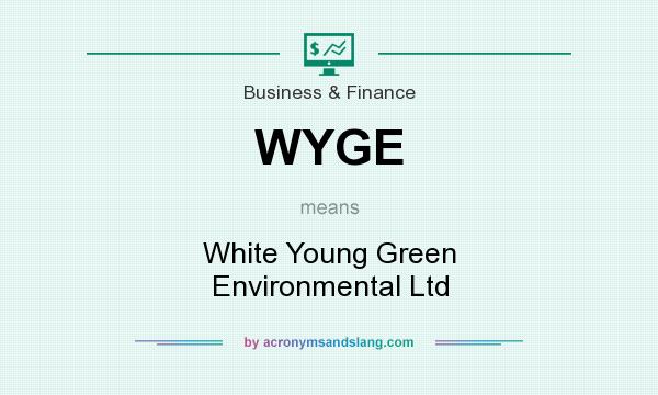 What does WYGE mean? It stands for White Young Green Environmental Ltd