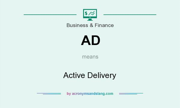 What does AD mean? It stands for Active Delivery