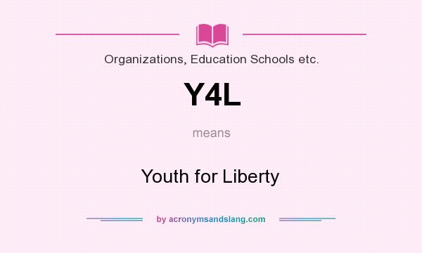 What does Y4L mean? It stands for Youth for Liberty