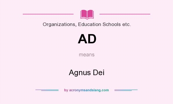 What does AD mean? It stands for Agnus Dei